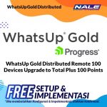 WhatsUp Gold Distributed Remote 100 Devices Upgrade to Total Plus 100 Points