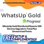 WhatsUp Gold Distributed Remote 500 Devices Upgrade to Total Plus Unrestricted Points
