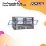 Cisco Aggregation Series Router  ASR1006-20G-FPI/K9