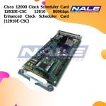 Cisco 12000 Clock Scheduler Card 12810E-CSC 12810 800Gbps Enhanced Clock Scheduler Card (12810E-CSC)