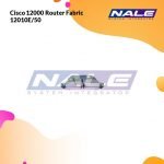 Cisco 12000 Router Fabric 12010E/50