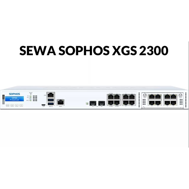 Sewa Sophos XGS 2300 / Bulan